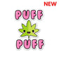 Puff Puff Weed-Weed Sticker | STICK IT UP