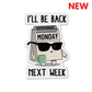 I'll Be Back Sticker | STICK IT UP