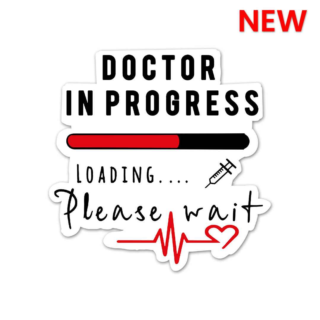 Doctor In Progress Sticker | STICK IT UP