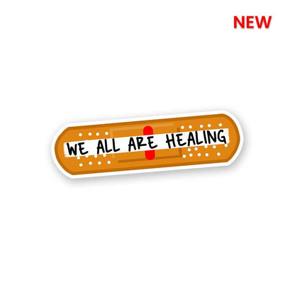 We All Are Healing Sticker | STICK IT UP