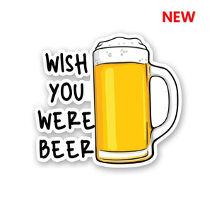 Wish You were Beer Sticker | STICK IT UP