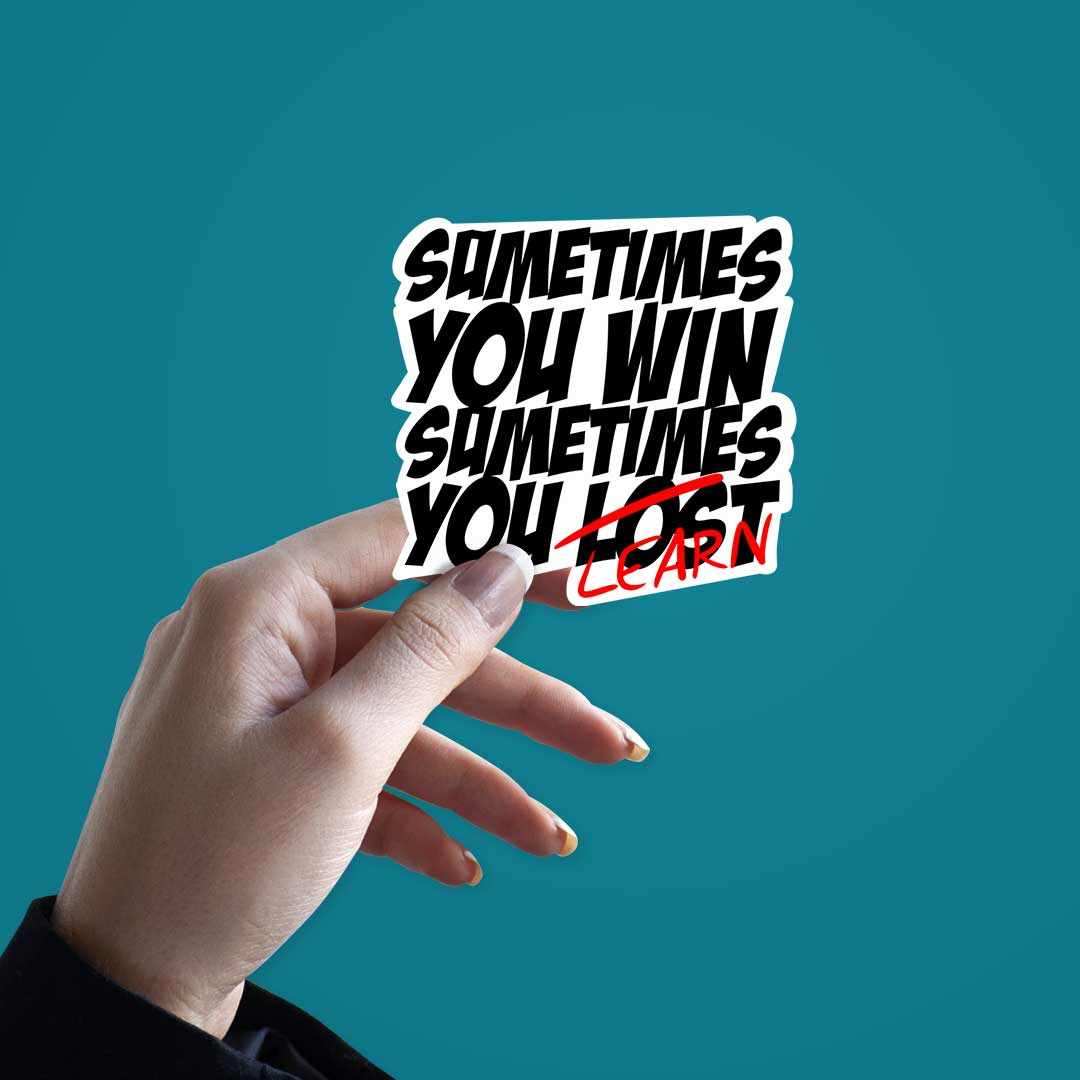 Sometimes You Learn Sticker
