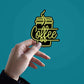 Neon Coffee Sticker | STICK IT UP