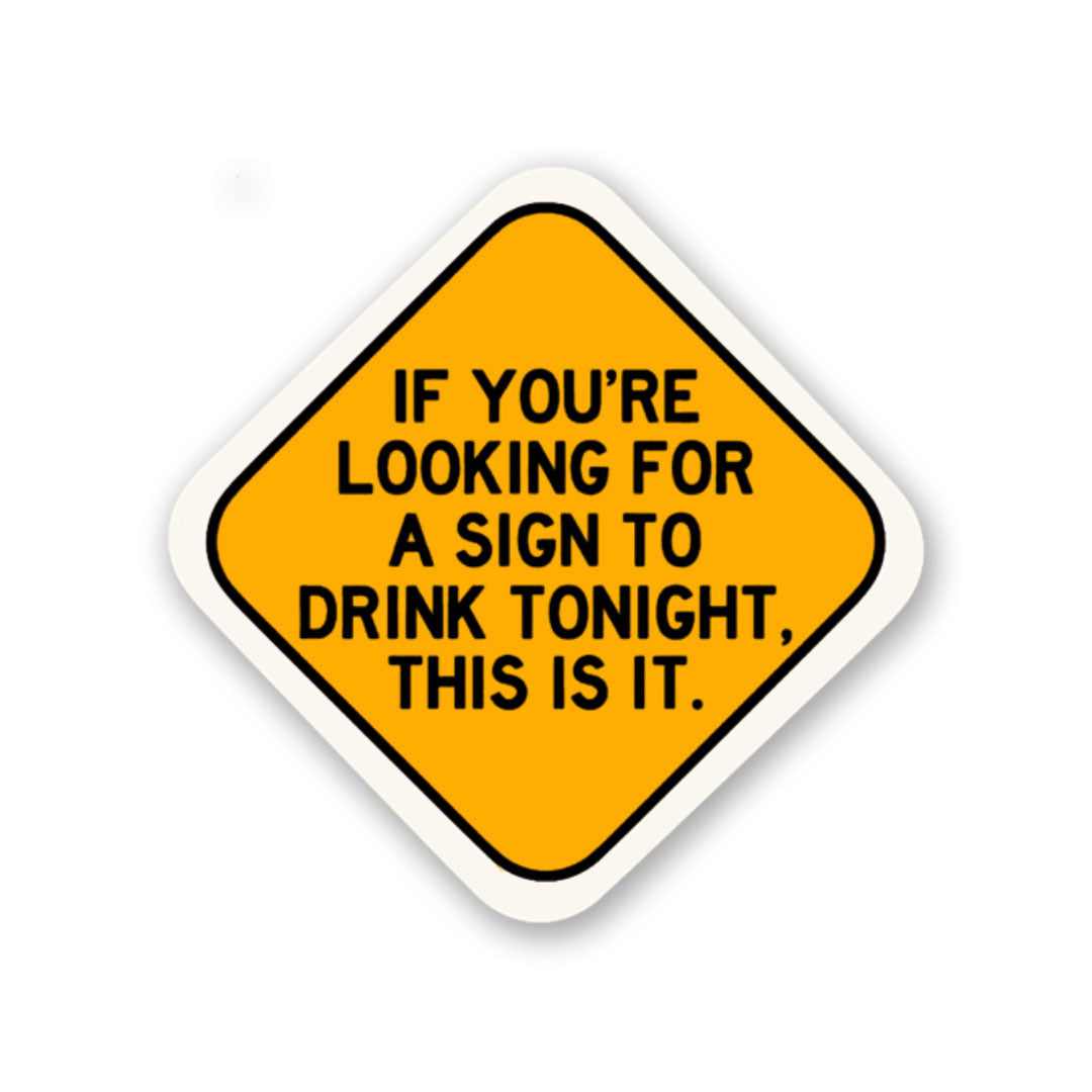 If you're looking for a Sign Sticker | STICK IT UP