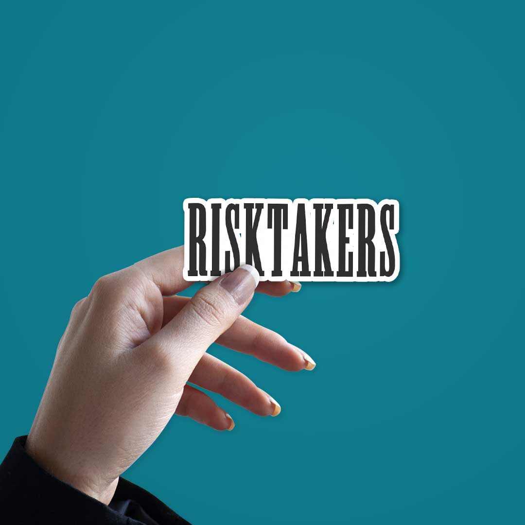 Risk Takers Sticker | STICK IT UP