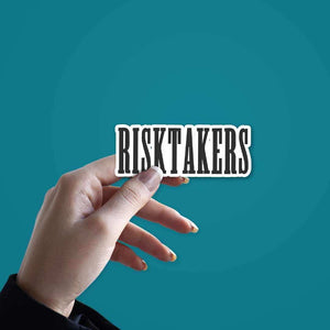 Risk Takers Sticker | STICK IT UP