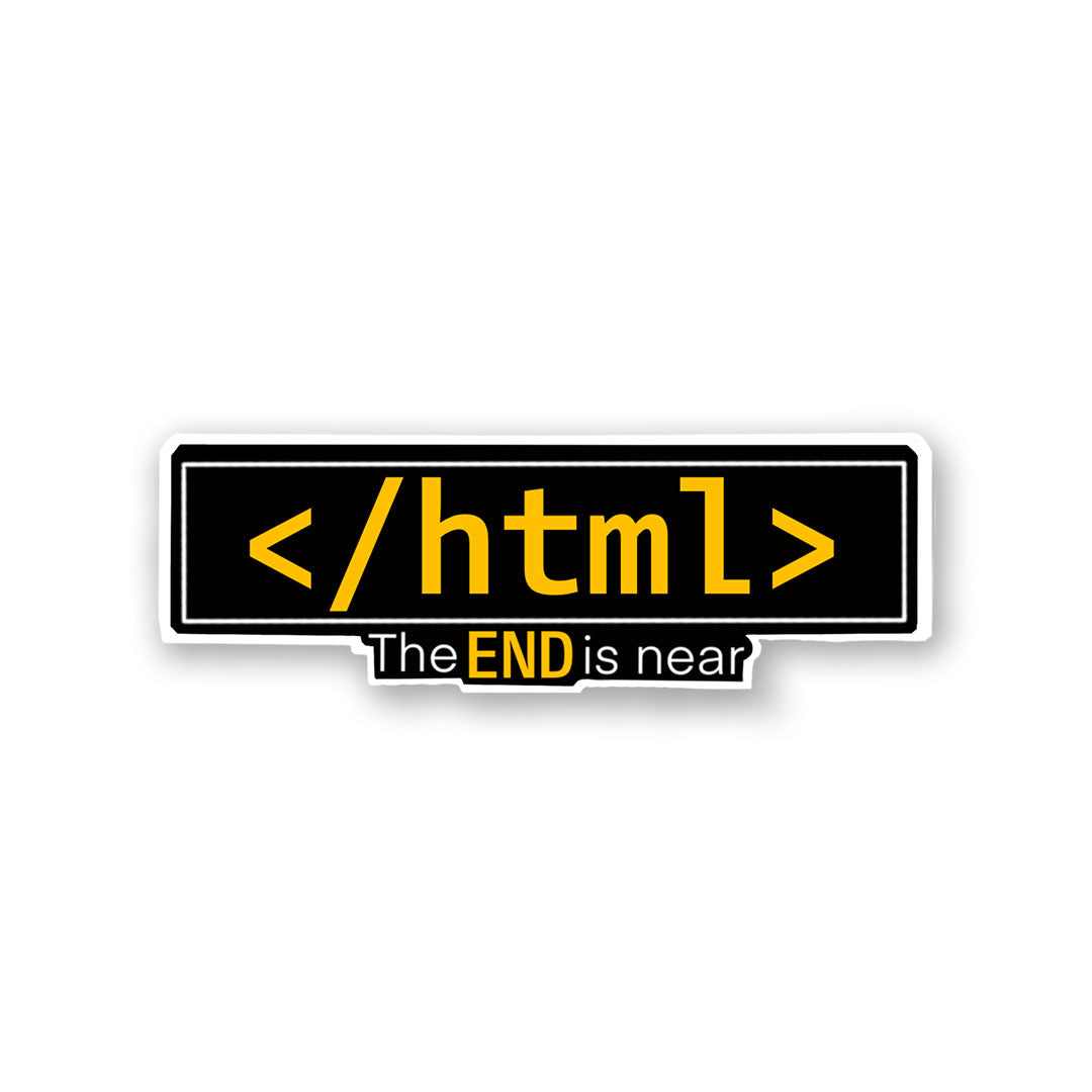 The End is Near Sticker | STICK IT UP