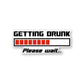 Getting Drunk Sticker | STICK IT UP