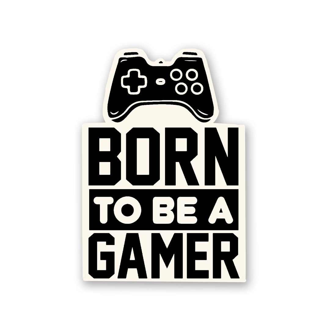 Born To Be Gamer Sticker | STICK IT UP