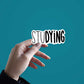 StuDYING Sticker | STICK IT UP