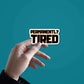 Permanently Tired Sticker | STICK IT UP