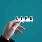 LIFE Sticker | STICK IT UP