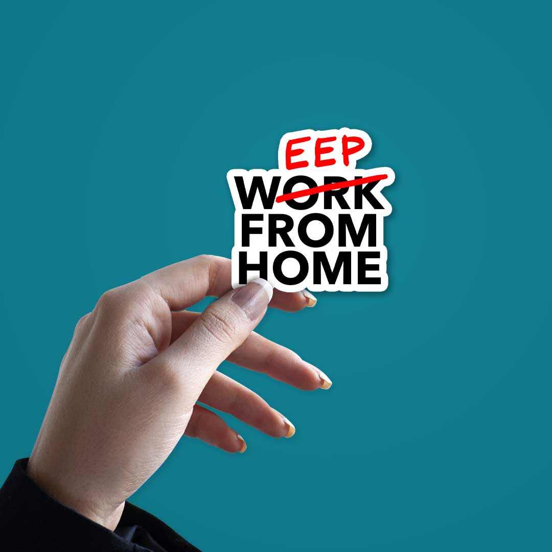 Weep from home Sticker | STICK IT UP