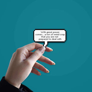 With great power comes great responsibility? Sticker | STICK IT UP