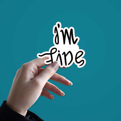 Save Me I'm Fine Sticker | STICK IT UP