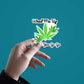 Weed Me Up Sticker | STICK IT UP