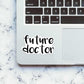 Future Doctor Sticker | STICK IT UP
