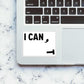 CAN I? Sticker | STICK IT UP