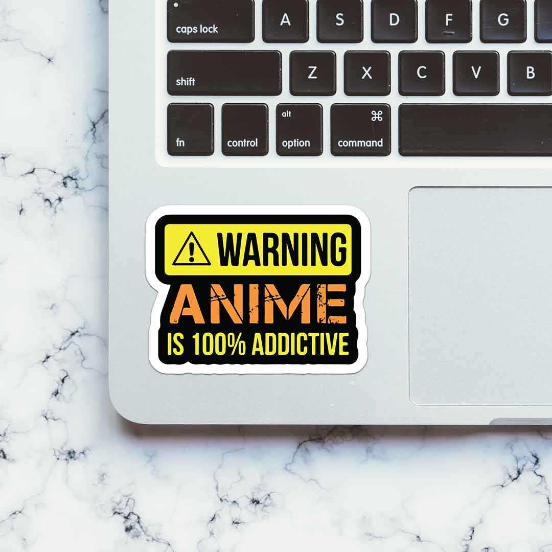Anime is 100% Addictive Sticker | STICK IT UP
