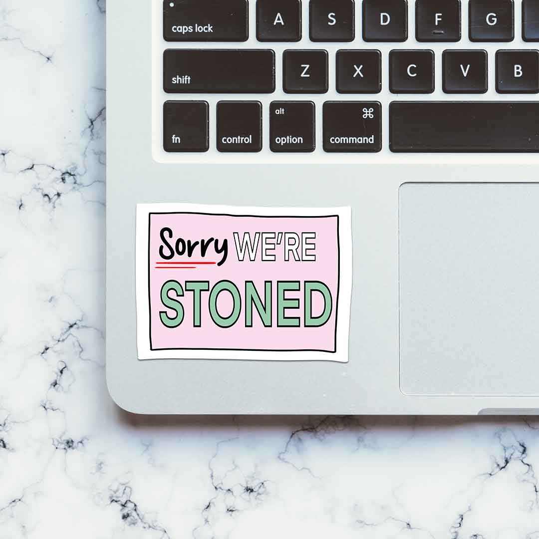 We're Stoned Sticker | STICK IT UP