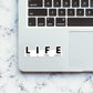 LIFE Sticker | STICK IT UP
