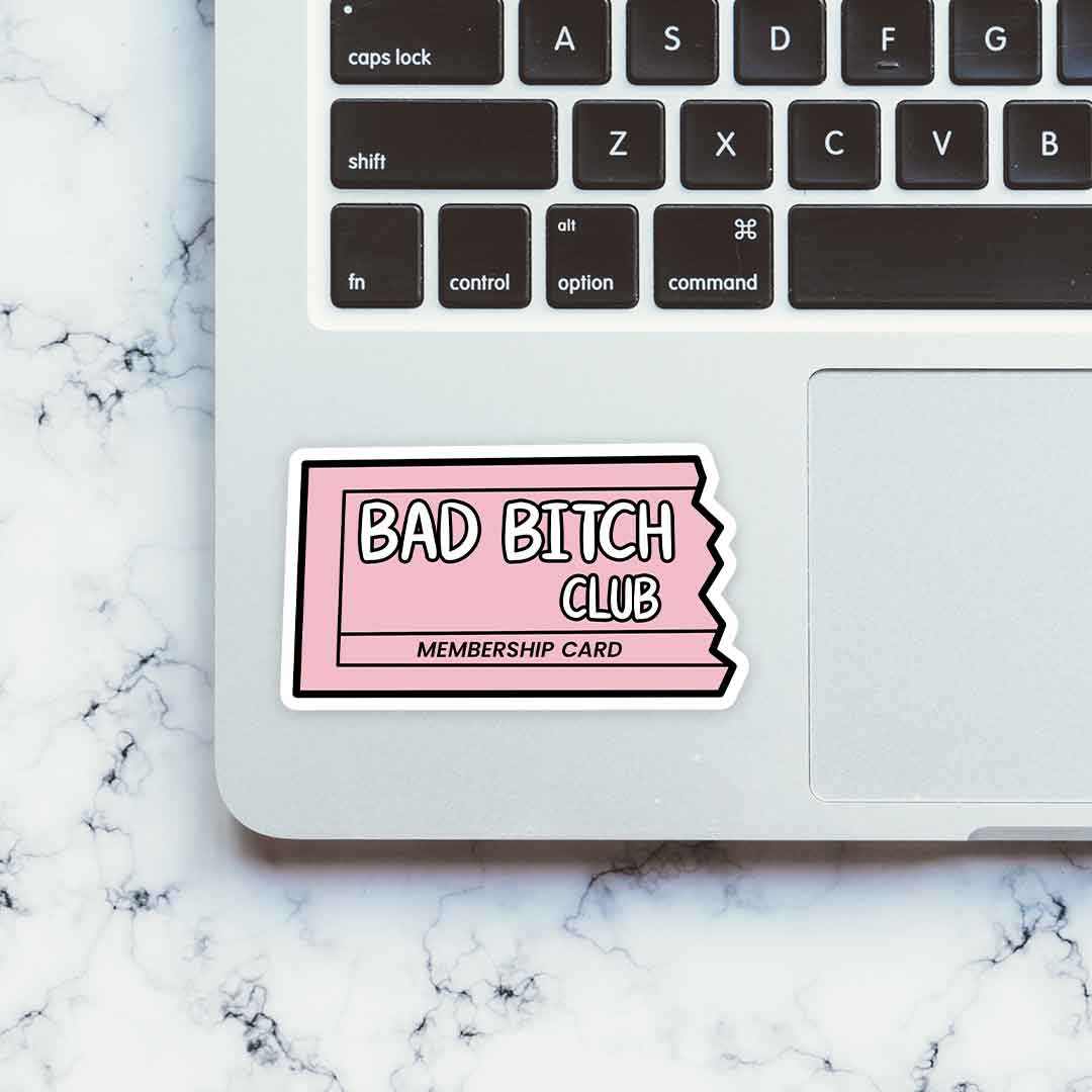 Bad B*tch Club Sticker | STICK IT UP