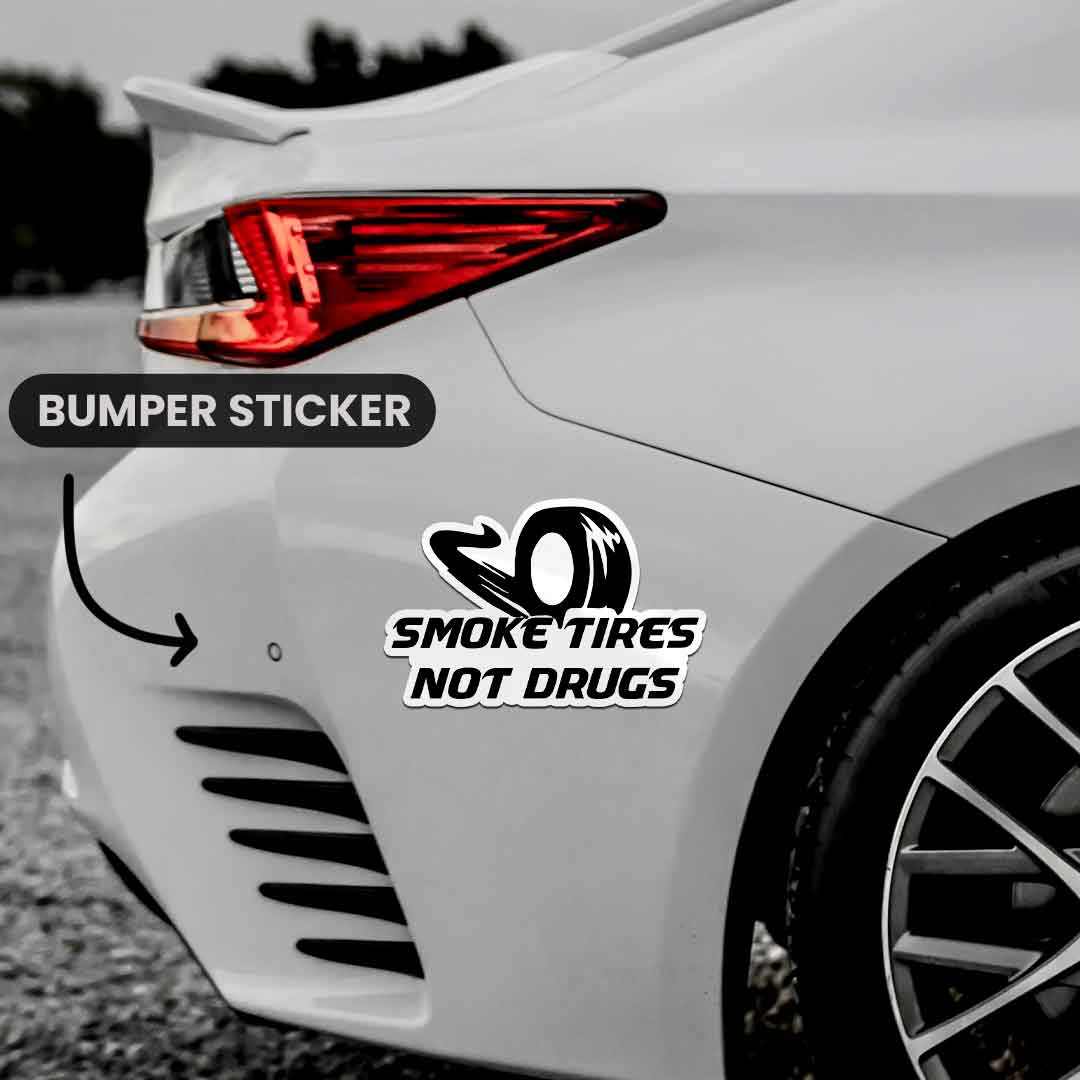 Smoke Tires Bumper Sticker | STICK IT UP