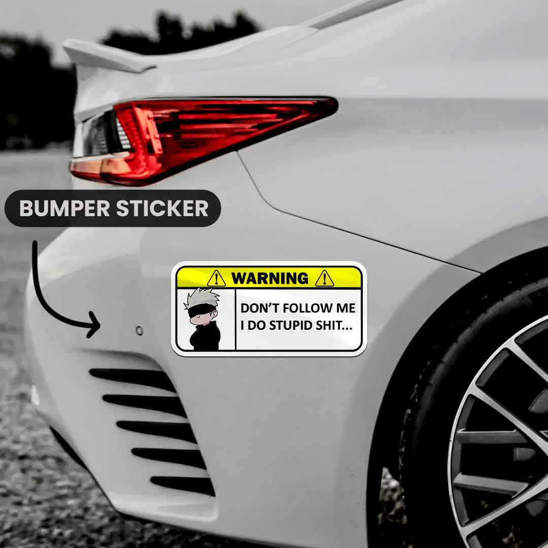 Warning!! Don't follow me Bumper Sticker | STICK IT UP