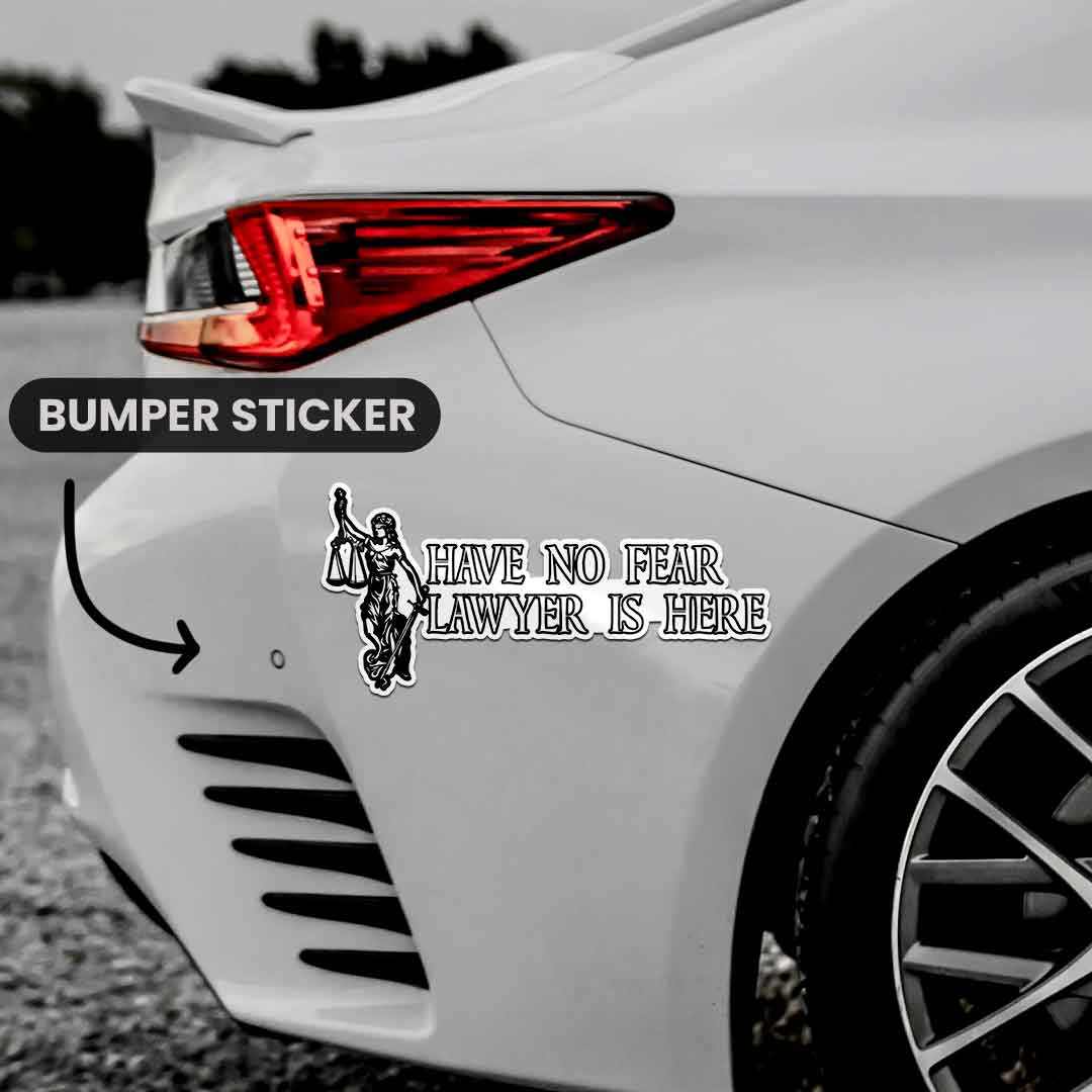 Lawyer Is Here Bumper Sticker | STICK IT UP