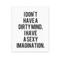 I dont have a dirty mind Sticker | STICK IT UP
