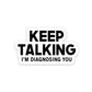Keep Talking Sticker | STICK IT UP