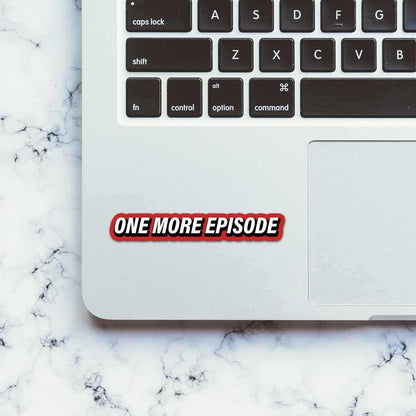 One more episode Sticker | STICK IT UP