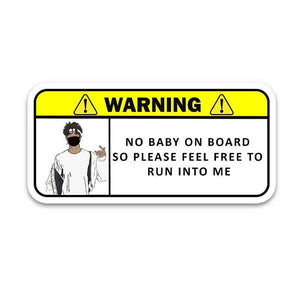 Warning!! No baby on board Bumper Sticker | STICK IT UP
