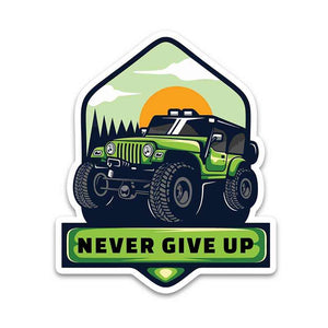 Never Give Up Bumper Sticker | STICK IT UP