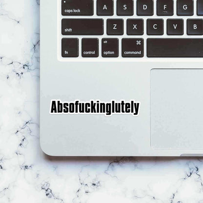 Absofuckinglutely sticker waterproof vinyl decal for laptop, bike, car & bottle