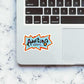 Adulting Sticker waterproof vinyl decal for laptop, bike, car & bottle