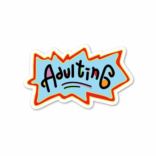 Adulting Sticker waterproof vinyl decal for laptop, bike, car & bottle