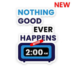 After 2Am Sticker waterproof vinyl decal for laptop, bike, car & bottle