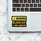 Anime is 100% Addictive Sticker waterproof vinyl decal for laptop, bike, car & bottle