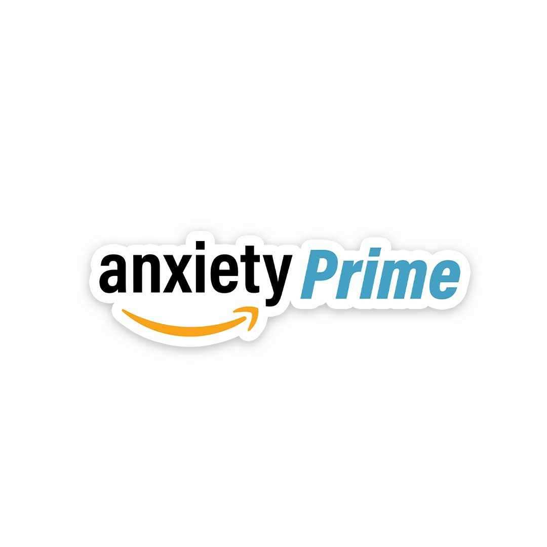 Anxiety prime Sticker waterproof vinyl decal for laptop, bike, car & bottle