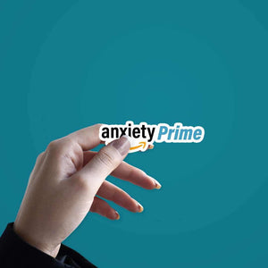 Anxiety prime Sticker waterproof vinyl decal for laptop, bike, car & bottle