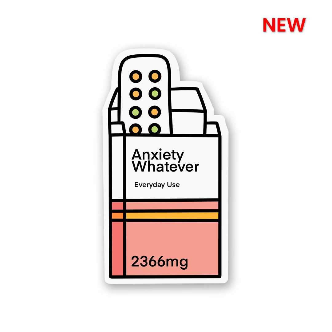 Anxiety - Whatever Sticker waterproof vinyl decal for laptop, bike, car & bottle
