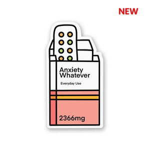Anxiety - Whatever Sticker waterproof vinyl decal for laptop, bike, car & bottle