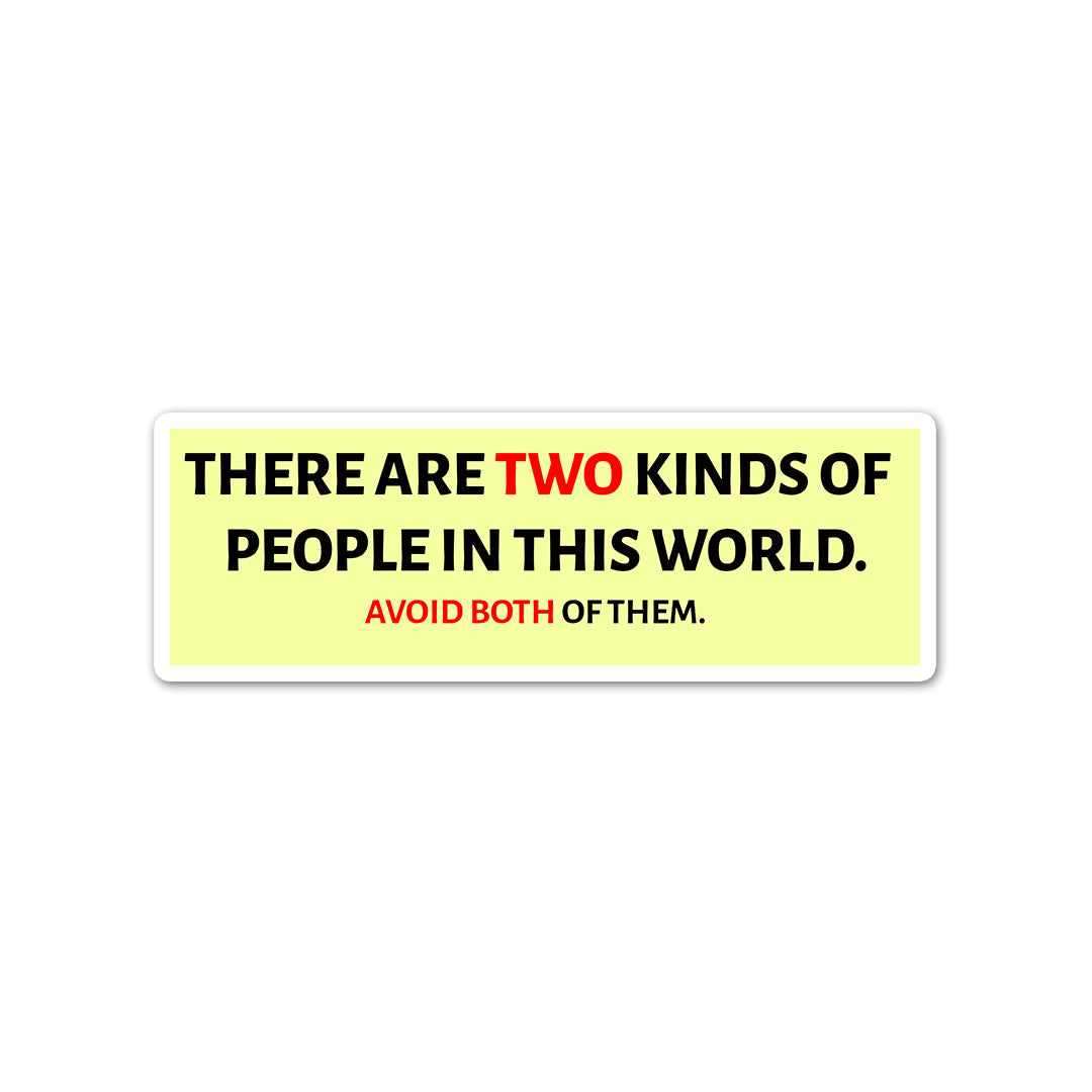 Avoid both of them Sticker waterproof vinyl decal for laptop, bike, car & bottle