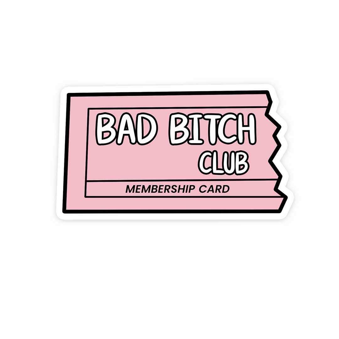 Bad B*tch Club Sticker waterproof vinyl decal for laptop, bike, car & bottle