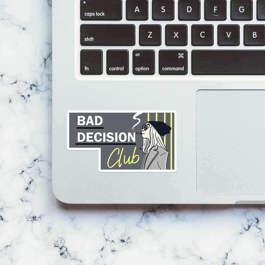 Bad Decision Club sticker waterproof vinyl decal for laptop, bike, car & bottle