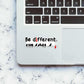 Be Different Sticker waterproof vinyl decal for laptop, bike, car & bottle