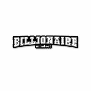 Billionaire Mindset Sticker waterproof vinyl decal for laptop, bike, car & bottle