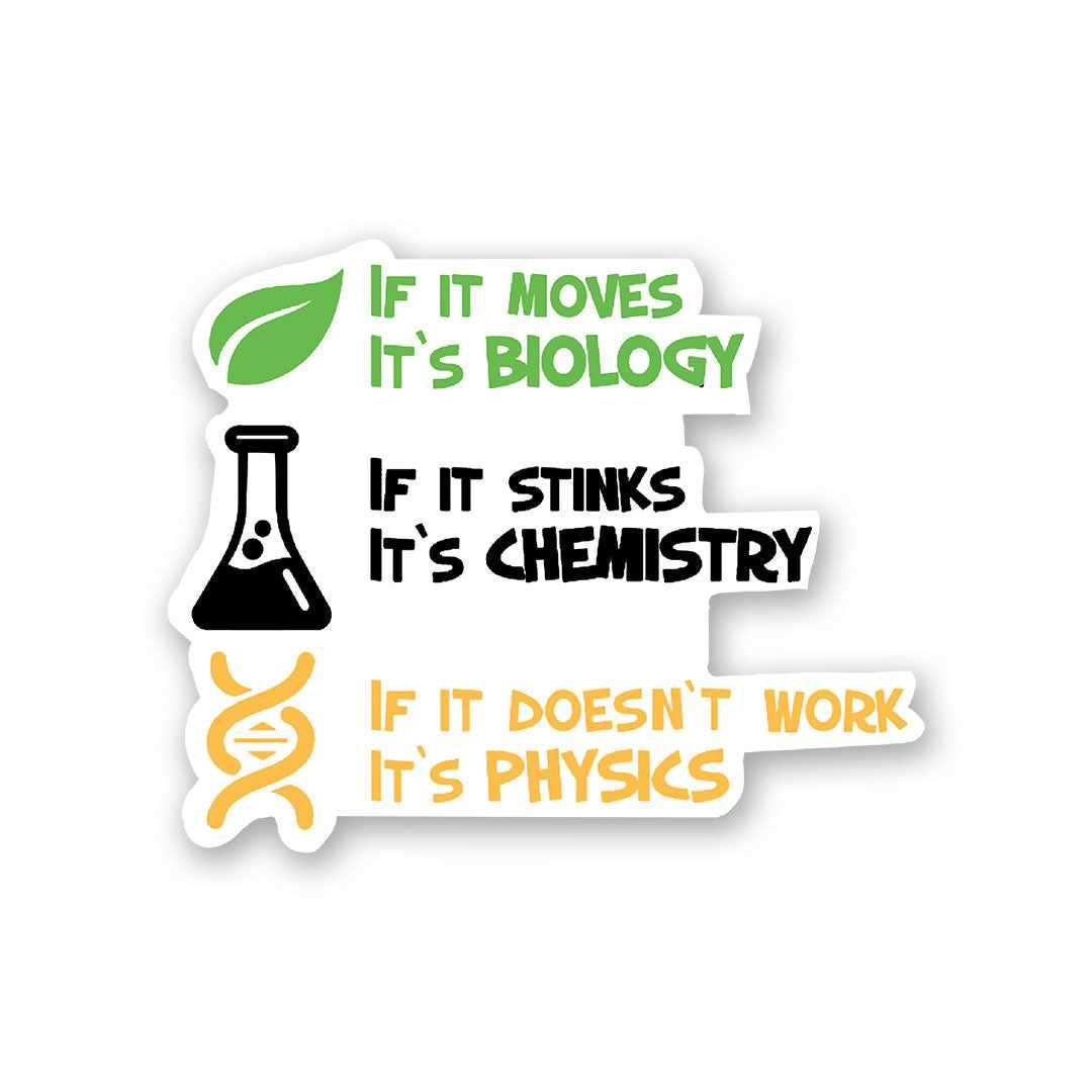 BIOLOGY : CHEMISTRY : PHYSICS Sticker waterproof vinyl decal for laptop, bike, car & bottle