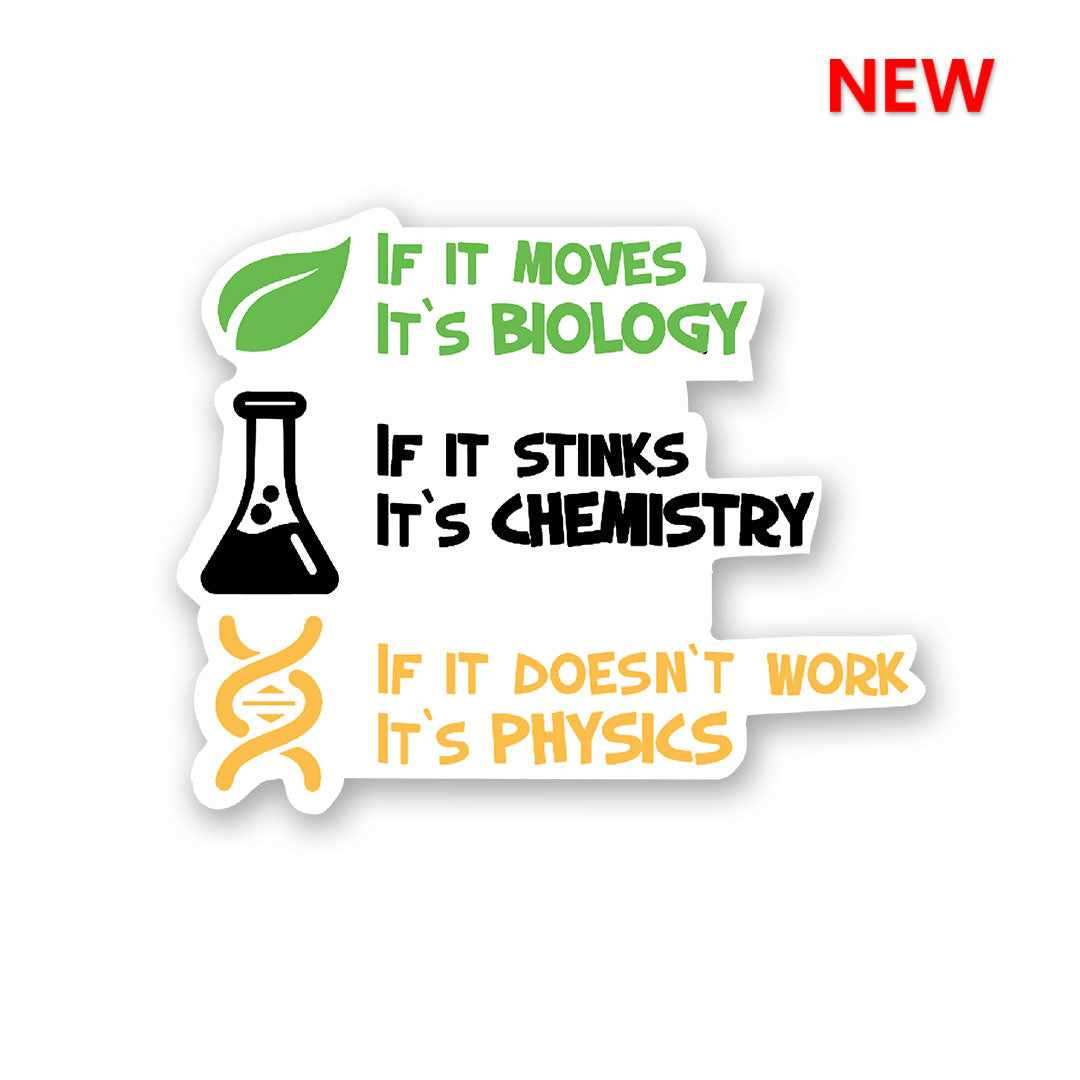 BIOLOGY : CHEMISTRY : PHYSICS Sticker waterproof vinyl decal for laptop, bike, car & bottle